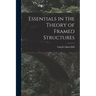 Essentials in the Theory of Framed Structures