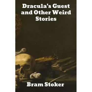 Dracula's Guest and Other Weird Stories