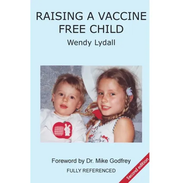 Raising a Vaccine Free Child second edition