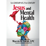 Jesus and Mental Health: 1st Century vs 21st Century