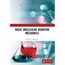 Basic Molecular Quantum Mechanics