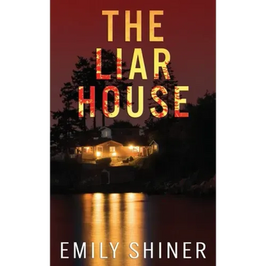 The Liar House: A gripping domestic thriller with a killer twist