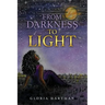 From Darkness to Light