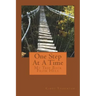 One Step At A Time: My Trip Back From Hell