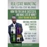 Realestate Marketing How to Be a Real Estate Millionaire How You Too Can Be Successful and Make Lots of Money Even If You Have No Talent How Small Inv