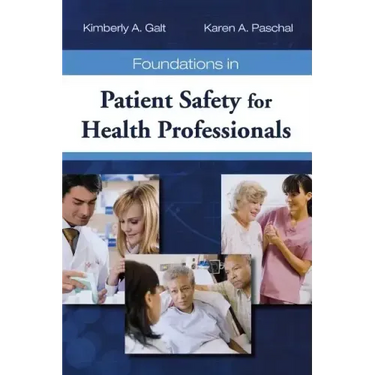 Foundations in Patient Safety for Health Professionals