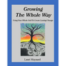 Growing The Whole Way