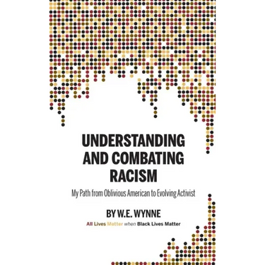 Understanding and Combating Racism: My Path from Oblivious American to Evolving Activist
