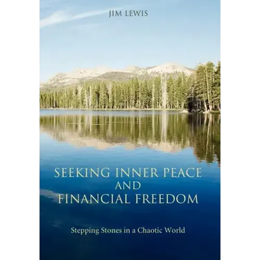Seeking Inner Peace and Financial Freedom: Stepping Stones in a Chaotic World