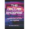 The Dollar Endgame: Hyperinflation Is Coming