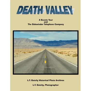 Death Valley: A Scenic Tour: and the Sidewinder Telephone Company