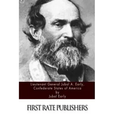 Lieutenant General Jubal A. Early, Confederate States of America