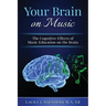 Your Brain on Music: The Cognitive Benefits of Music Education
