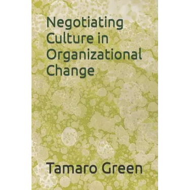 Negotiating Culture in Organizational Change
