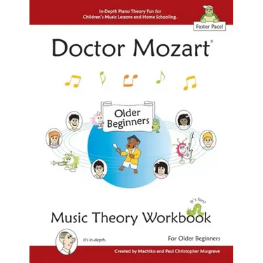 Doctor Mozart Music Theory Workbook for Older Beginners: In-Depth Piano Theory Fun for Children's Music Lessons and HomeSchooling - For Learning a Mus