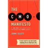 The CMO Manifesto: A 100-Day Action Plan for Marketing Change Agents