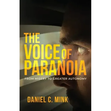 The Voice of Paranoia: From Misery to Greater Autonomy