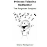Princess Tsianina Redfeather: The Forgotten Songbird