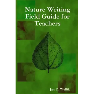 Nature Writing Field Guide for Teachers