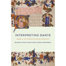 Interpreting Dante: Essays on the Traditions of Dante Commentary