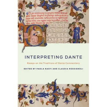 Interpreting Dante: Essays on the Traditions of Dante Commentary