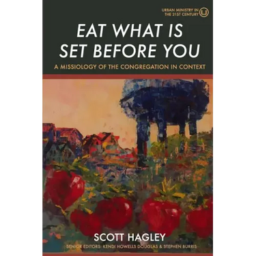 Eat What Is Set Before You: A Missiology of the Congregation in Context