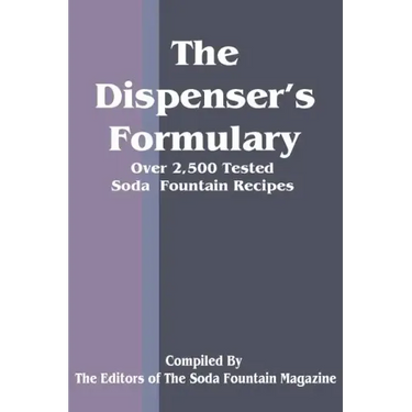 The Dispenser's Formulary: A Handbook of Over 2,500 Tested Recipes with a Catalog of Apparatus, Sundries and Supplies