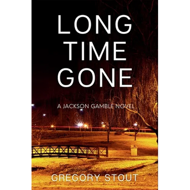 Long Time Gone: A Jackson Gamble Novel