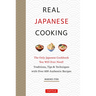 Real Japanese Cooking: Traditions, Tips, Techniques and Over 600 Authentic Recipes
