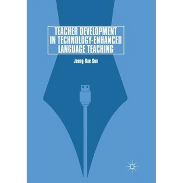 Teacher Development in Technology-Enhanced Language Teaching