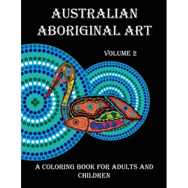 Australian Aboriginal Art: A Coloring Book for Adults and Children