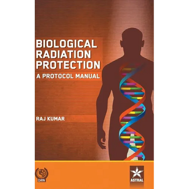 Biological Radiation Protection: A Protocol Manual