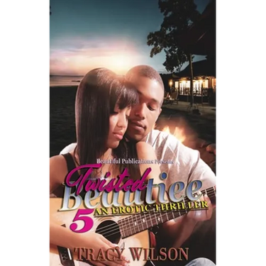 Twisted Beautiee 5: An Erotic Thriller