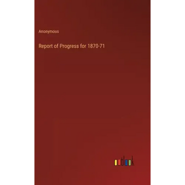 Report of Progress for 1870-71