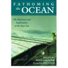 Fathoming the Ocean: The Discovery and Exploration of the Deep Sea