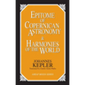Epitome of Copernican Astronomy and Harmonies of the World
