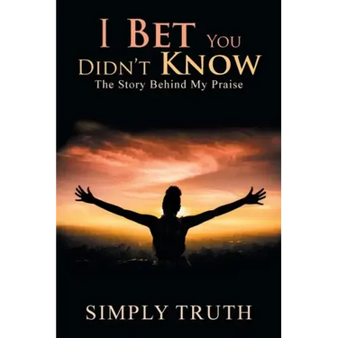 I Bet You Didn't Know: The Story Behind My Praise