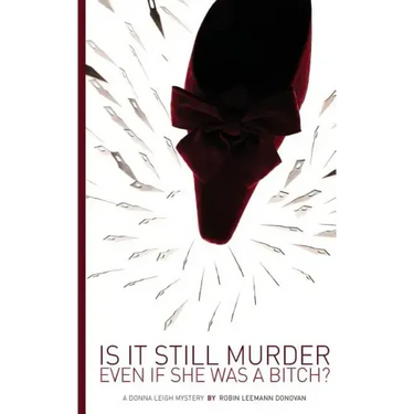 Is It Still Murder Even If She Was A Bitch?