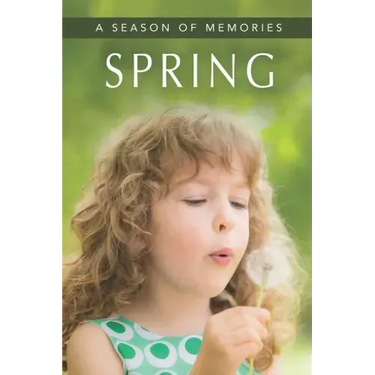 Spring (A Season of Memories): A Gift Book / Activity Book / Picture Book for Alzheimer's Patients and Seniors with Dementia