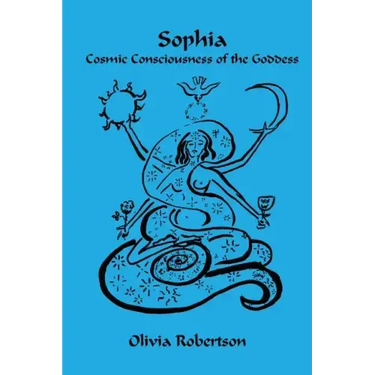 Sophia: Cosmic Consciousness of the Goddess