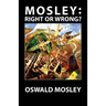 Mosley - Right or Wrong?