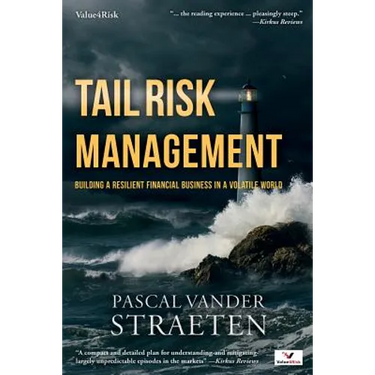 Tail Risk Management: Building A Resilient Financial Business In A Volatile World