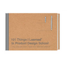 101 Things I Learnedâ(r) in Product Design School