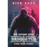 The Satanic Rites of Sasquatch and Other Weird Stories