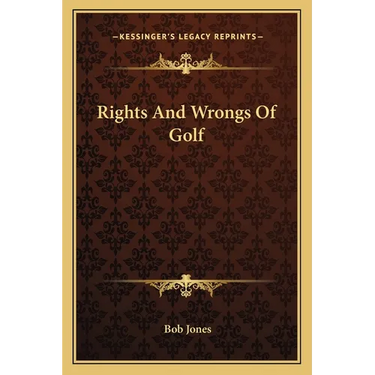 Rights and Wrongs of Golf