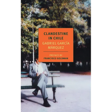 Clandestine in Chile: The Adventures of Miguel Littin