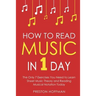 How to Read Music: In 1 Day - The Only 7 Exercises You Need to Learn Sheet Music Theory and Reading Musical Notation Today