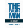 The Evolving Man: Life Virtues Men Don't Talk About