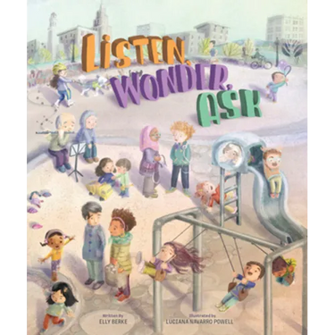Listen, Wonder, Ask