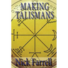 Making Talismans: Creating Living Magical Tools for Change and Transformation